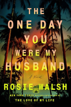 The One Day You Were My Husband