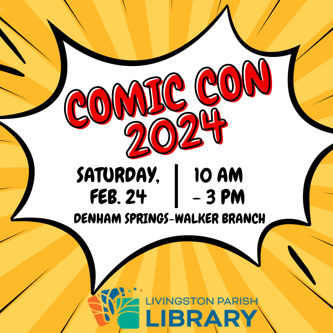 Livingston Parish Library to host 9th Annual Comic Con event Feb. 24 